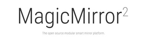 descargar magic mirror|MagicMirror² is an open source modular smart mirror platform..